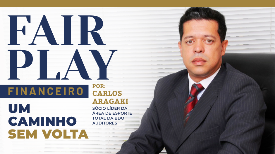 Fair Play Financeiro: Um Caminho Sem Volta